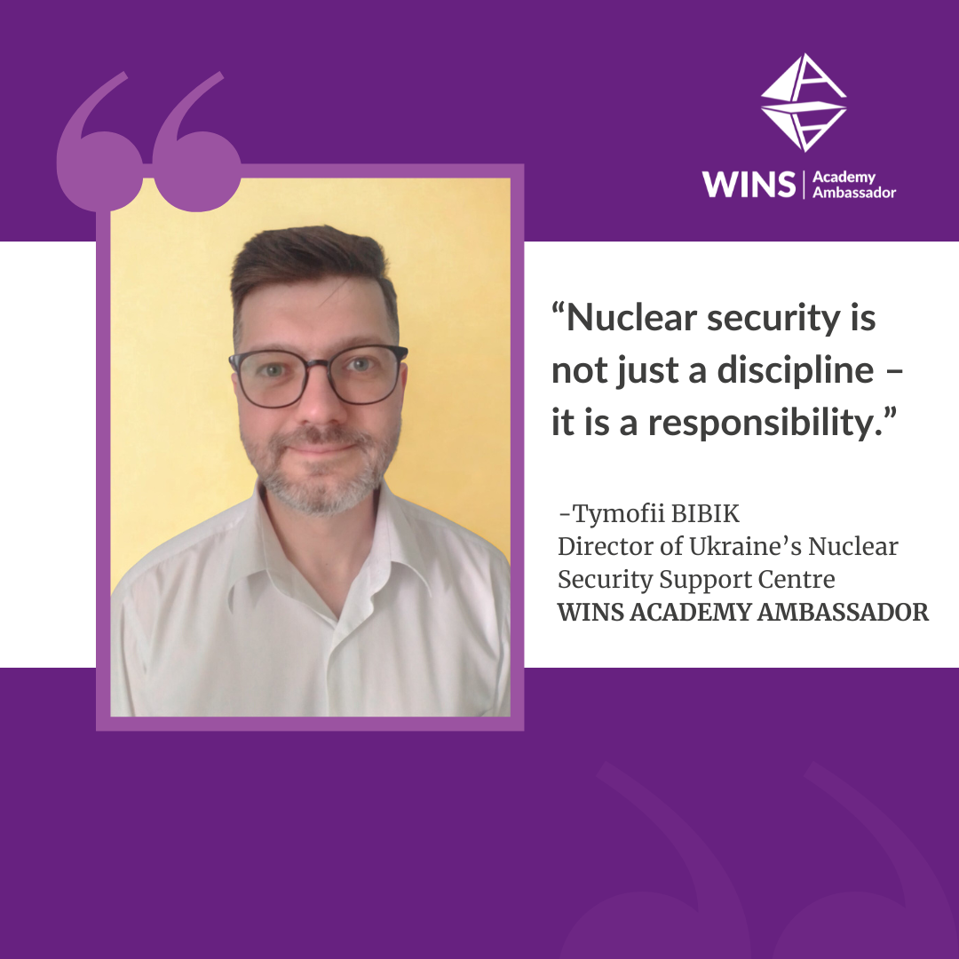 Meet a WINS Academy Ambassador: “Nuclear security is not just a discipline – it is a responsibility.”
